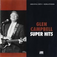 Glen Campbell - Super Hits